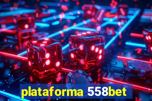 plataforma 558bet